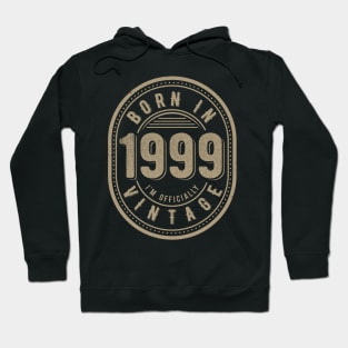 Born in 1999 I’m Officially Vintage Hoodie